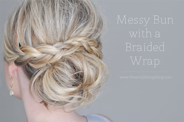 The Small Things Blog: Messy Bun with a Braided Wrap | Bridesmaid .